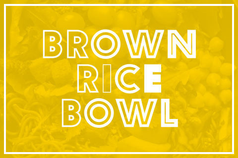 Brown Rice Bowl